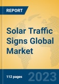 Solar Traffic Signs Global Market Insights 2023, Analysis and Forecast to 2028, by Manufacturers, Regions, Technology, Application, Product Type- Product Image
