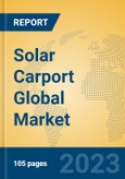 Solar Carport Global Market Insights 2023, Analysis and Forecast to 2028, by Manufacturers, Regions, Technology, Application, Product Type- Product Image