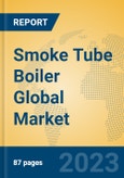 Smoke Tube Boiler Global Market Insights 2023, Analysis and Forecast to 2028, by Manufacturers, Regions, Technology, Application, Product Type- Product Image
