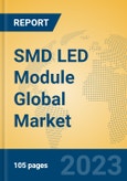 SMD LED Module Global Market Insights 2023, Analysis and Forecast to 2028, by Manufacturers, Regions, Technology, Application, Product Type- Product Image