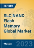SLC NAND Flash Memory Global Market Insights 2023, Analysis and Forecast to 2028, by Manufacturers, Regions, Technology, Product Type- Product Image