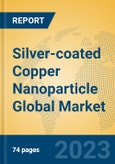Silver-coated Copper Nanoparticle Global Market Insights 2023, Analysis and Forecast to 2028, by Manufacturers, Regions, Technology, Application, Product Type- Product Image