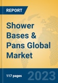 Shower Bases & Pans Global Market Insights 2023, Analysis and Forecast to 2028, by Manufacturers, Regions, Technology, Application, Product Type- Product Image