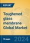 Toughened glass membrane Global Market Insights 2023, Analysis and Forecast to 2028, by Manufacturers, Regions, Technology, Application, Product Type - Product Thumbnail Image