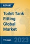 Toilet Tank Fitting Global Market Insights 2023, Analysis and Forecast to 2028, by Manufacturers, Regions, Technology, Application, Product Type - Product Image
