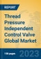 Thread Pressure Independent Control Valve Global Market Insights 2023, Analysis and Forecast to 2028, by Manufacturers, Regions, Technology, Application, Product Type - Product Thumbnail Image