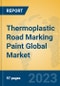 Thermoplastic Road Marking Paint Global Market Insights 2023, Analysis and Forecast to 2028, by Manufacturers, Regions, Technology, Application, Product Type - Product Image