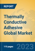 Thermally Conductive Adhesive Global Market Insights 2023, Analysis and Forecast to 2028, by Manufacturers, Regions, Technology, Application, Product Type- Product Image