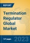 Termination Regulator Global Market Insights 2023, Analysis and Forecast to 2028, by Manufacturers, Regions, Technology, Application, Product Type - Product Thumbnail Image