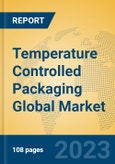 Temperature Controlled Packaging Global Market Insights 2023, Analysis and Forecast to 2028, by Manufacturers, Regions, Technology, Application, Product Type- Product Image
