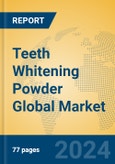 Teeth Whitening Powder Global Market Insights 2023, Analysis and Forecast to 2028, by Manufacturers, Regions, Technology, Application, Product Type- Product Image