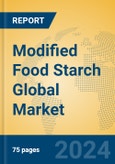 Modified Food Starch Global Market Insights 2024, Analysis and Forecast to 2029, by Manufacturers, Regions, Technology, Application- Product Image
