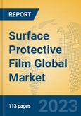 Surface Protective Film Global Market Insights 2023, Analysis and Forecast to 2028, by Manufacturers, Regions, Technology, Application, Product Type- Product Image