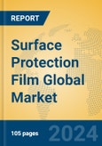 Surface Protection Film Global Market Insights 2024, Analysis and Forecast to 2029, by Manufacturers, Regions, Technology, Product Type- Product Image