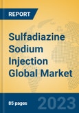 Sulfadiazine Sodium Injection Global Market Insights 2023, Analysis and Forecast to 2028, by Manufacturers, Regions, Technology, Application, Product Type- Product Image