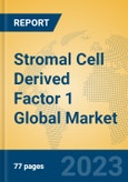 Stromal Cell Derived Factor 1 Global Market Insights 2023, Analysis and Forecast to 2028, by Manufacturers, Regions, Technology, Application, Product Type- Product Image