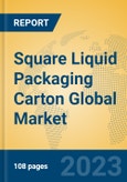 Square Liquid Packaging Carton Global Market Insights 2023, Analysis and Forecast to 2028, by Manufacturers, Regions, Technology, Application, Product Type- Product Image