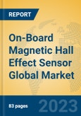 On-Board Magnetic Hall Effect Sensor Global Market Insights 2023, Analysis and Forecast to 2028, by Manufacturers, Regions, Technology, Product Type- Product Image