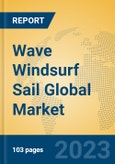 Wave Windsurf Sail Global Market Insights 2023, Analysis and Forecast to 2028, by Manufacturers, Regions, Technology, Application, Product Type- Product Image