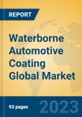 Waterborne Automotive Coating Global Market Insights 2023, Analysis and Forecast to 2028, by Manufacturers, Regions, Technology, Application, Product Type- Product Image