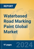 Waterbased Road Marking Paint Global Market Insights 2023, Analysis and Forecast to 2028, by Manufacturers, Regions, Technology, Application, Product Type- Product Image