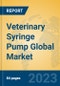 Veterinary Syringe Pump Global Market Insights 2023, Analysis and Forecast to 2028, by Manufacturers, Regions, Technology, Application, Product Type - Product Thumbnail Image