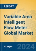 Variable Area Intelligent Flow Meter Global Market Insights 2023, Analysis and Forecast to 2028, by Manufacturers, Regions, Technology, Application, Product Type- Product Image