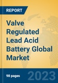 Valve Regulated Lead Acid Battery Global Market Insights 2023, Analysis and Forecast to 2028, by Manufacturers, Regions, Technology, Application, Product Type- Product Image