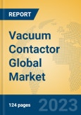 Vacuum Contactor Global Market Insights 2023, Analysis and Forecast to 2028, by Manufacturers, Regions, Technology, Application, Product Type- Product Image