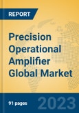 Precision Operational Amplifier Global Market Insights 2023, Analysis and Forecast to 2028, by Manufacturers, Regions, Technology, Application, Product Type- Product Image