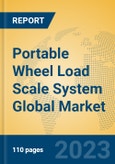 Portable Wheel Load Scale System Global Market Insights 2023, Analysis and Forecast to 2028, by Manufacturers, Regions, Technology, Application, Product Type- Product Image