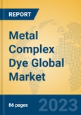 Metal Complex Dye Global Market Insights 2023, Analysis and Forecast to 2028, by Manufacturers, Regions, Technology, Application, Product Type- Product Image