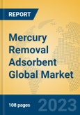 Mercury Removal Adsorbent Global Market Insights 2023, Analysis and Forecast to 2028, by Manufacturers, Regions, Technology, Product Type- Product Image