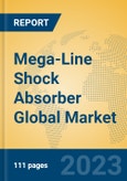 Mega-Line Shock Absorber Global Market Insights 2023, Analysis and Forecast to 2028, by Manufacturers, Regions, Technology, Application, Product Type- Product Image