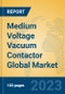 Medium Voltage Vacuum Contactor Global Market Insights 2023, Analysis and Forecast to 2028, by Manufacturers, Regions, Technology, Application, Product Type - Product Image
