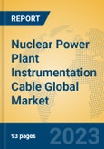 Nuclear Power Plant Instrumentation Cable Global Market Insights 2023, Analysis and Forecast to 2028, by Manufacturers, Regions, Technology, Application, Product Type- Product Image