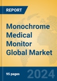 Monochrome Medical Monitor Global Market Insights 2024, Analysis and Forecast to 2029, by Manufacturers, Regions, Technology, Application, Product Type- Product Image