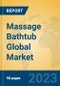 Massage Bathtub Global Market Insights 2023, Analysis and Forecast to 2028, by Manufacturers, Regions, Technology, Application, Product Type - Product Image