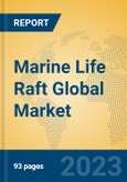 Marine Life Raft Global Market Insights 2023, Analysis and Forecast to 2028, by Manufacturers, Regions, Technology, Application, Product Type- Product Image