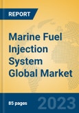 Marine Fuel Injection System Global Market Insights 2023, Analysis and Forecast to 2028, by Manufacturers, Regions, Technology, Product Type- Product Image