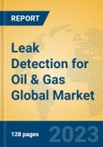Leak Detection for Oil & Gas Global Market Insights 2023, Analysis and Forecast to 2028, by Manufacturers, Regions, Technology, Application, Product Type- Product Image