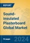 Sound-insulated Plasterboard Global Market Insights 2023, Analysis and Forecast to 2028, by Manufacturers, Regions, Technology, Application, Product Type - Product Image