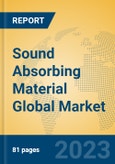 Sound Absorbing Material Global Market Insights 2023, Analysis and Forecast to 2028, by Manufacturers, Regions, Technology, Application, Product Type- Product Image