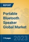 Portable Bluetooth Speaker Global Market Insights 2023, Analysis and Forecast to 2028, by Manufacturers, Regions, Technology, Application, Product Type - Product Image