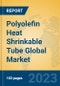Polyolefin Heat Shrinkable Tube Global Market Insights 2023, Analysis and Forecast to 2028, by Manufacturers, Regions, Technology, Application, Product Type - Product Thumbnail Image