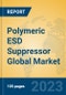 Polymeric ESD Suppressor Global Market Insights 2023, Analysis and Forecast to 2028, by Manufacturers, Regions, Technology, Application, Product Type - Product Thumbnail Image