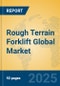 Rough Terrain Forklift Global Market Insights 2025, Analysis and Forecast to 2030, by Manufacturers, Regions, Technology, Application - Product Thumbnail Image