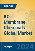 RO Membrane Chemicals Global Market Insights 2024, Analysis and Forecast to 2029, by Manufacturers, Regions, Technology, Application, Product Type- Product Image