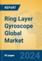 Ring Layer Gyroscope Global Market Insights 2023, Analysis and Forecast to 2028, by Manufacturers, Regions, Technology, Application, Product Type - Product Image