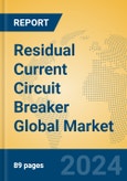 Residual Current Circuit Breaker Global Market Insights 2024, Analysis and Forecast to 2029, by Manufacturers, Regions, Technology, Application, Product Type- Product Image